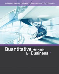 Quantitative Methods for Business : 13th Edition - David R. Anderson