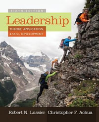 Leadership: Theory, Application, & Skill Development : 6th Edition - Robert N. Lussier