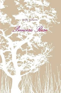 Princess Rose - Holly Jackson