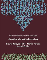 Managing Information Technology : Pearson New International Edition - Carol Brown