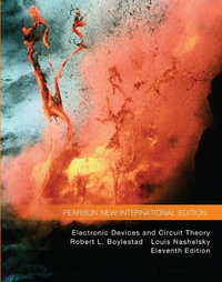 Electronic Devices and Circuit Theory : 11th Edition - Pearson New International Edition - Louis Nashelsky