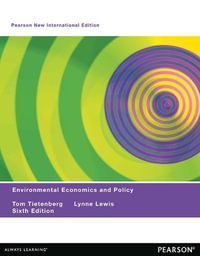 Environmental Economics & Policy : Pearson New International Edition - Tom Tietenberg