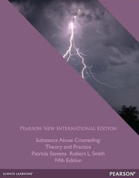 Substance Abuse Counseling: Theory and Practice : Pearson New International Edition - Patricia Stevens