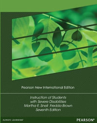 Instruction of Students with Severe Disabilities : Pearson New International Edition - Martha Snell