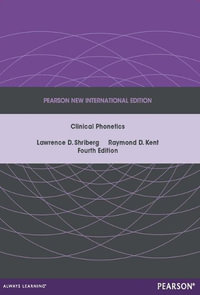 Clinical Phonetics : Pearson New International Edition - Lawrence Shriberg