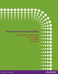 Starting Out with Programming Logic and Design : Pearson New International Edition - Tony Gaddis