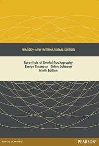 Essentials of Dental Radiography : Pearson New International Edition - Evelyn Thomson