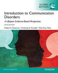 Introduction to Communication Disorders 5ed : A Lifespan Evidence-Based Approach, Global Edition - Robert Owens