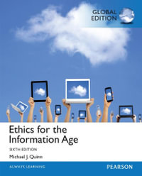 Ethics for the Information Age, Global Edition - Michael Quinn