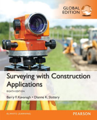 Surveying with Construction Applications, Global Edition - Barry Kavanagh