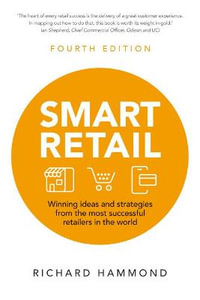 Smart Retail (Book) : Winning ideas and strategies from the most successful retailers in the world - Richard Hammond