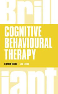 Cognitive Behavioural Therapy : Brilliant Business - Stephen Briers