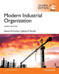 Modern Industrial Organization, Global Edition : 4th edition - Dennis Carlton