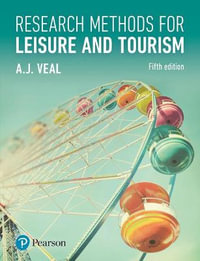 Research Methods for Leisure and Tourism : 5th edition - A. Veal