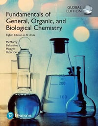 Fundamentals of General, Organic and Biological Chemistry in SI Units : 8th Edition - John McMurry