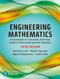 Engineering Mathematics : 5th edition - Anthony Croft