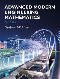 Advanced Modern Engineering Mathematics : 5th Edition - Glyn James