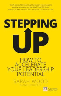 Stepping Up : How to accelerate your leadership potential - Niamh O'Keeffe