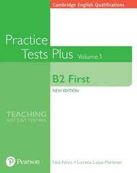 Cambridge English Qualifications : B2 First Practice Tests Plus Volume 1 - Nick Kenny