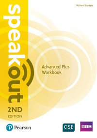 Speakout Advanced Plus 2nd Edition Workbook : speakout - Richard Storton