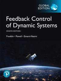 Feedback Control of Dynamic Systems, Global Edition : 8th edition - Gene Franklin