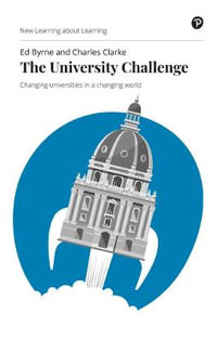 University Challenge, The : Changing universities in a changing world - Edward Byrne