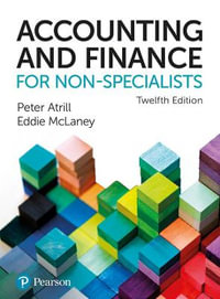 Accounting and Finance for Non-Specialists : 12th Edition - Peter Atrill