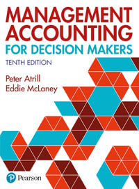 Management Accounting for Decision Makers : 10th edition - Peter Atrill