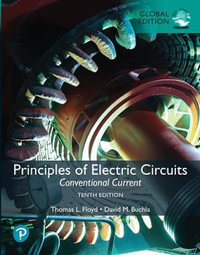 Principles of Electric Circuits : 10th Edition - Conventional Current - Thomas Floyd