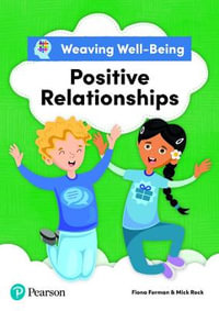 Weaving Well-Being Positive Relationships Pupil Book - Fiona Forman