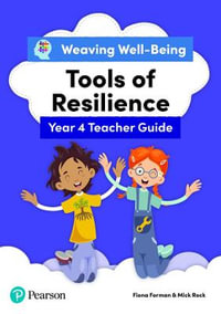 Weaving Well-Being Year 4 / P5 Tools of Resilience Teacher Guide - Fiona Forman