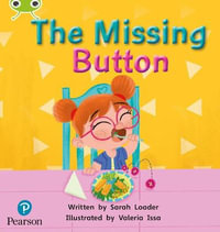 Bug Club Phonics - Phase 1 Unit 0 : The Missing Button - Pearson Education