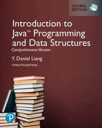 Introduction to Java Programming and Data Structures, Comprehensive Version [Global Edition] : 12th Edition - Y. Liang