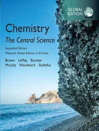 Chemistry: The Central Science in SI Units : Expanded Edition, 15th Global Edition - Theodore Brown