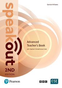 Speakout 2nd Edition Advanced Teacher's Book with Teacher's Portal Access Code - Damian Williams