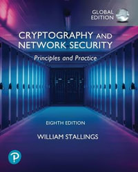 Cryptography and Network Security : 8th Edition - Principles and Practice, Global Edition - William Stallings