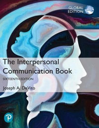 The Interpersonal Communication Book, The, Global Edition : 16th Edition - Joseph A. DeVito