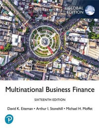 Multinational Business Finance, Global Edition : 16th Edition - David Eiteman