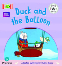 Bug Club Reading Corner : Age 4-5: Sarah and Duck: Duck and the Balloon - Benjamin Hulme-Cross