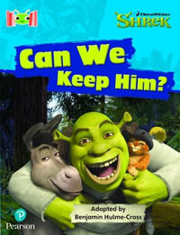 Bug Club Reading Corner : Age 4-7: Shrek: Can We Keep Him? - Benjamin Hulme-Cross