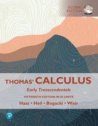 Thomas' Calculus : 15th Edition - Early Transcendentals, SI Units - Christopher Heil