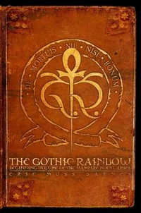 The Gothic Rainbow : Beginning Volume Of The Vampire Noctuaries (Paperback) - Eric Muss-Barnes