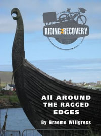 Riding2Recovery : All around the ragged edges - Graeme Willgress