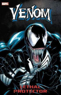 VENOM : LETHAL PROTECTOR [NEW PRINTING] - Marvel Various