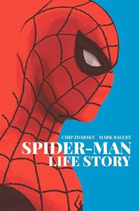 SPIDER-MAN : LIFE STORY - Chip Zdarsky