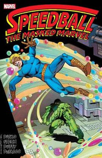 SPEEDBALL : THE MASKED MARVEL - Steve Ditko