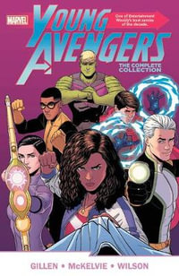 YOUNG AVENGERS BY GILLEN & MCKELVIE : THE COMPLETE COLLECTION - Kieron Gillen