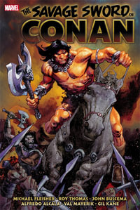 Savage Sword of Conan : The Original Marvel Years Omnibus Vol. 6 - Michael Fleisher