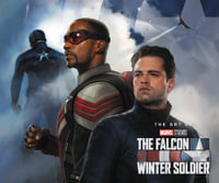 MARVEL STUDIOS' THE FALCON & THE WINTER SOLDIER : THE ART OF THE SERIES - Marvel Various