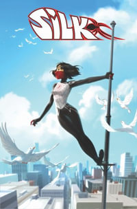 SILK : OUT OF THE SPIDER-VERSE VOL. 3 - Robbie Thompson